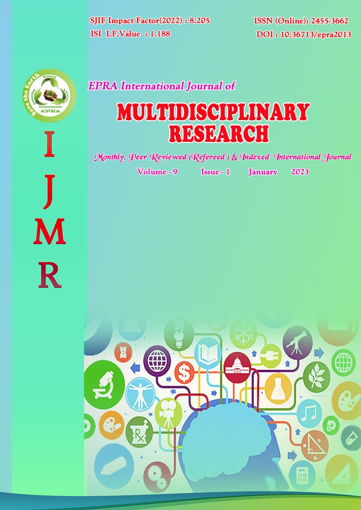 					View Vol. 9 No. 1 (2023): EPRA International Journal of Multidisciplinary Research (IJMR)
				